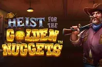 Heist For The Golden Nuggets